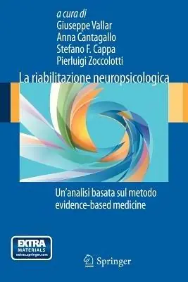 La riabilitazione neuropsicologica. Un‘analisi basta sul metodo evidence-based medicine Nuova Collezione