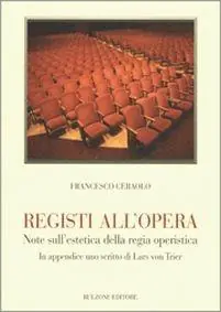 Registi all‘opera. Note sull‘estetica della regia operistica Saldi