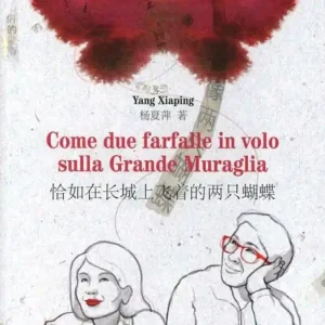 Offerta Limitata Come due farfalle in volo sulla Grande Muraglia. Testi cinese a fronte