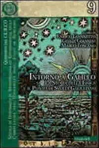 Offerta Limitata Intorno a Galileo. La storia della fisica e il punto di svolta galileiano