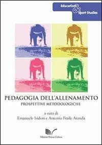 Pedagogia dell‘allenamento. Prospettive metodologiche Pagamento Sicuro