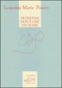 Spedizione Espresso Peter Pan non è che un nome. Poesie 1970-2009