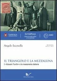 Prezzo Ridotto Il triangolo e la mezzaluna. I «Giovani Turchi» e la massoneria italiana