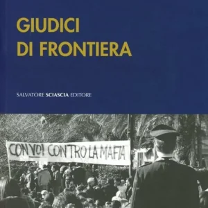 Vendita Finale Giudici di frontiera. Interviste in terra di mafia