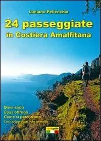 Acquista Ora 24 passeggiate in Costiera amalfitana. Ediz. illustrata
