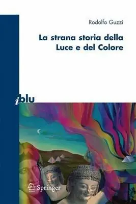 Vendita Finale La strana storia della luce e del colore