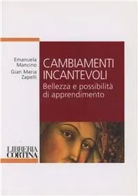 Economico Cambiamenti incantevoli. Bellezza e possibilità di apprendimento