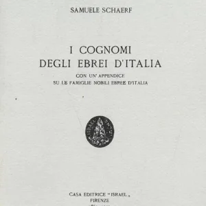 Ultimissimo Modello I cognomi degli ebrei in Italia. Con un‘appendice su le famiglie nobili ebree in Italia (rist. anast. Firenze, 1925)