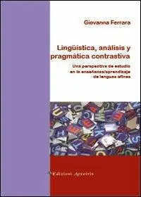Reso Gratuito Lingüistica, análisis y pragmática contrastiva. Una perspectiva de estudio en la enseñanza/aprendizaje de lenguas afines