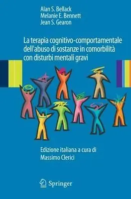 Quantità Limitata La terapia cognitivo-comportamentale dell‘abuso di sostanze in comorbilità con disturbi mentali gravi