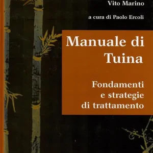 Manuale di Tuina. Fondamenti e strategie di trattamento. Con 3 DVD video Spedizione Espresso