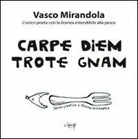 Carpe diem trote gnam Subito Disponibile
