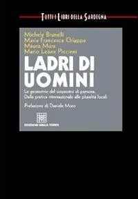 Popolare Ladri di uomini. I sequestri di persona in Sardegna e nel mondo