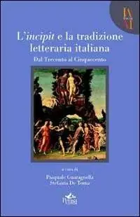 Popolare L‘ incipit e la tradizione letteraria. Vol. 1 Dal trecento al cinquecento.