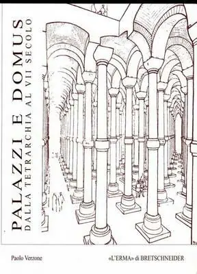 Palazzi e domus dalla tetrarchia al VII secolo Spedito Oggi