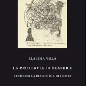 Occasione La protervia di Beatrice. Studi per la biblioteca di Dante