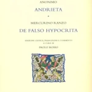 Anonimo, Andrieta, Mercurino Ranzo, De Falso Hypocrita Professionale