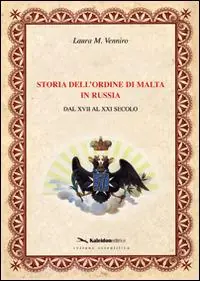Vendita Finale Storia dell‘ordine di Malta in Russia. Dal XVII al XXI secolo