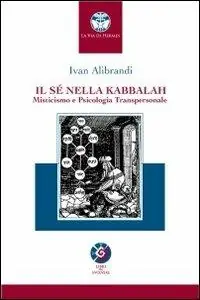 Must-Have Il sé nella Kabbalah. Misticismo e psicologia transpersonale
