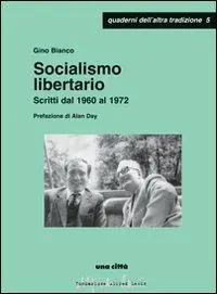 Socialismo libertario. Scritti dal 1960 al 1972 Spedito Oggi