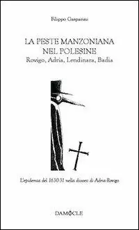 Solo Oggi La peste manzoniana nel Polesine. Rovigo, Adria, Lendinara, Badia