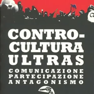 Nuovo Arrivo Controcultura ultras