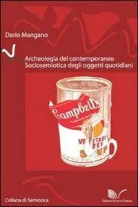 Archeologia del contemporaneo. Sociosemiotica degli oggetti quotidiani Occasione Imperdibile