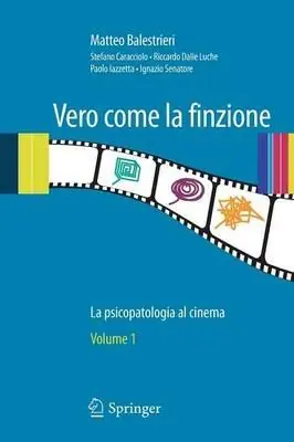 Quantità Limitata Vero come la finzione. La psicopatologia al cinema. Vol. 1