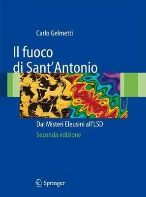 Il fuoco di Sant‘Antonio dai misteri eleusini all‘LSD Nuova Collezione