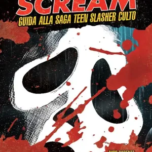 Offerta Speciale Scream. Guida alla saga teen slasher culto