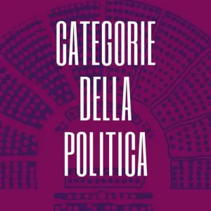Offerta Speciale Categorie della politica. Dopo destra e sinistra