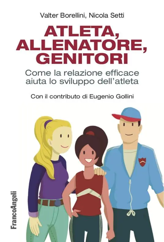 Must-Have Atleta, allenatore, genitori. Come la relazione efficace aiuta lo sviluppo dell‘atleta