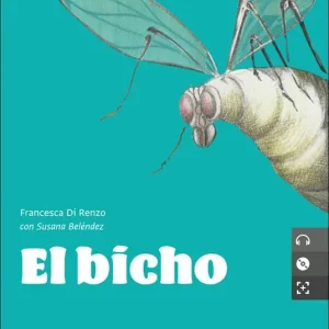 El bicho. Le narrative graduate in spagnolo. Nivel A1/A2. Con e-book. Con espansione online. Con CD-Audio Promozione