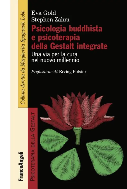 Esclusivo Psicologia buddhista e psicoterapia della Gestalt integrate. Una via per la cura nel nuovo millennio