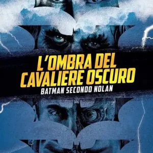L‘ombra del Cavaliere oscuro. Batman secondo Nolan Economico