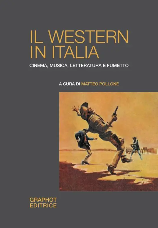 Il western in Italia. Cinema, musica, letteratura e fumetto Bestseller