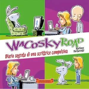 Compra Adesso Wacosky Road. Diario segreto di una scrittrice compulsiva. Ediz. illustrata