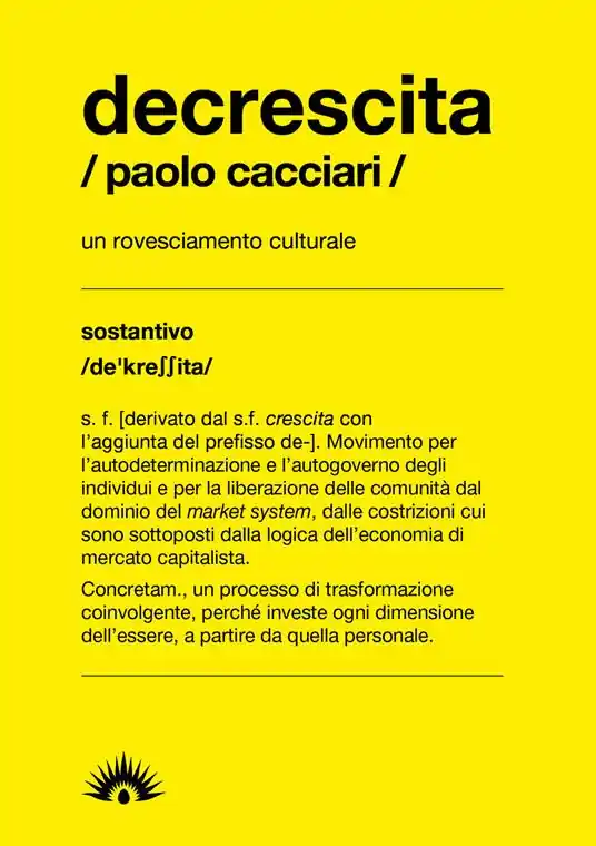 Compra Oggi Stesso Decrescita. Un mutamento radicale