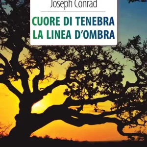 Cuore di tenebra-La linea d‘ombra. Ediz. integrale. Con Segnalibro Offerta Limitata