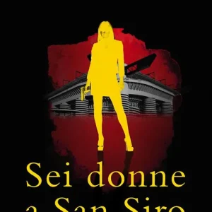 Sei donne a San Siro Ultimissimo Modello