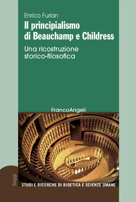 Acquista Ora Il principialismo di Beauchamp e Childress. Una ricostruzione storico-filosofica