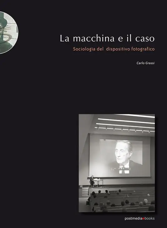 La macchina e il caso. Sociologia del dispositivo fotografico Offerta Limitata