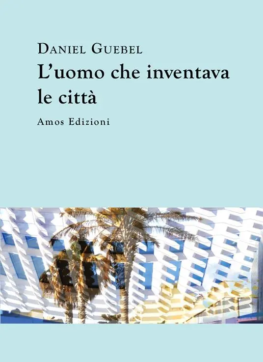 Offerta Del Giorno L‘uomo che inventava le città