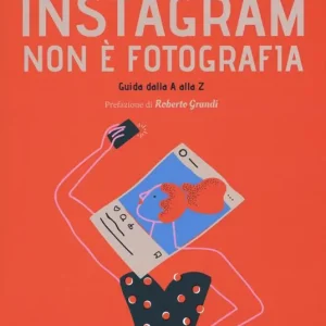 Instagram non è fotografia. Guida dalla A alla Z. Come utilizzarlo in modo efficace Ultimissimo Modello