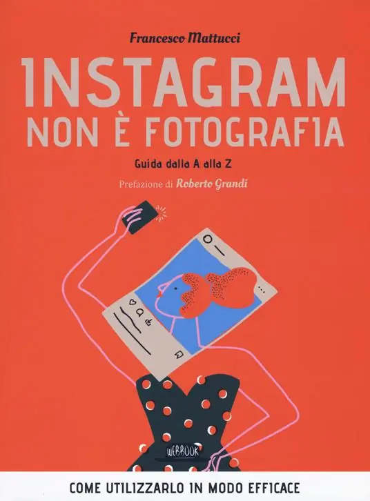 Instagram non è fotografia. Guida dalla A alla Z. Come utilizzarlo in modo efficace Ultimissimo Modello