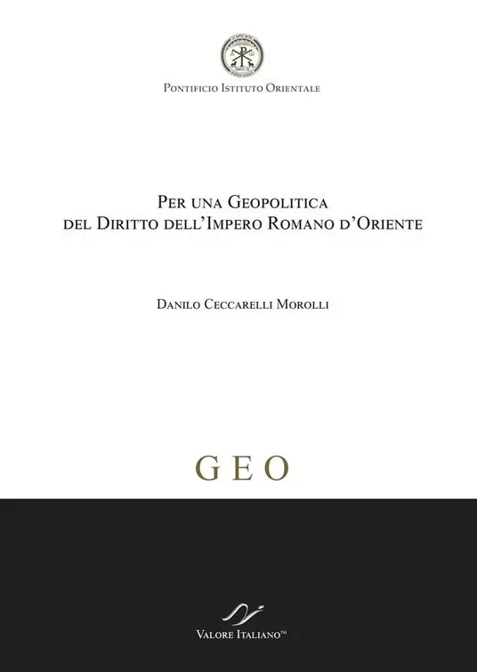 Must-Have Per una geopolitica del diritto dell’Impero Romano d’Oriente
