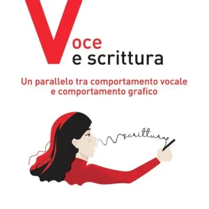 Sconto Voce e scrittura. Un parallelo tra comportamento vocale e comportamento grafico. Ediz. illustrata