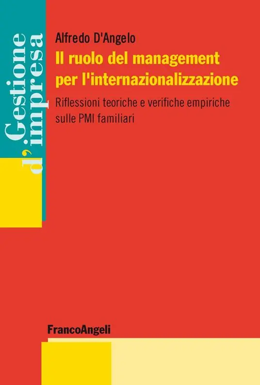 Il ruolo del management per l‘internazionalizzazione. Riflessioni teoriche e verifiche empiriche sulle PMI familiari Offerta Limitata