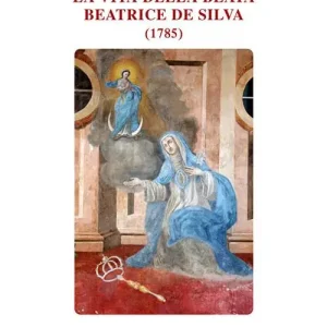Miglior Prezzo La vita della beata Beatrice De Silva (1785)