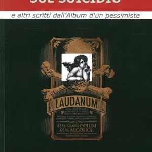 Sul suicidio e altri scritti dall‘Album d‘un pessimiste Esclusivo